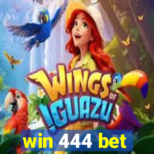 win 444 bet